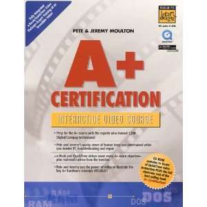  A+ Certification Interactive Video Course Pete Moulton 