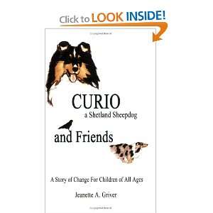  CURIO A Shetland Sheepdog and Friends  A Story of Change 
