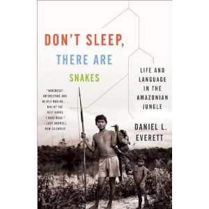   Sleep,ThereAre Snakes(text only) byD.L.Everett D. L. Everett Books