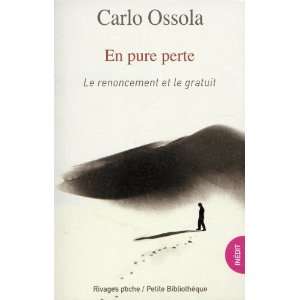   ; le renoncement et le gratuit (9782743622879) Carlo Ossola Books