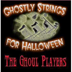  Ghostly Strings For Halloween The Ghoul Players Music