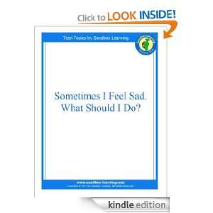 Sometimes I Feel Sad. What Should I Do? (Teen Topics) Sandbox 
