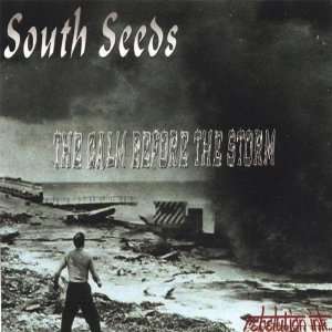  The Calm Before the Storm The South Seeds Music