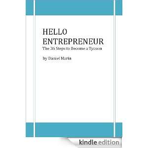 Hello Entrepreneur   The 36 Steps to Become a Tycoon Daniel Marin 
