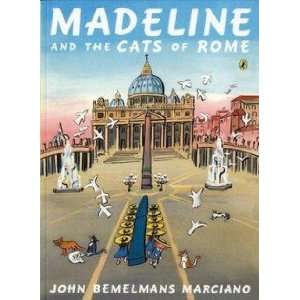    Madeline and the Cats of Rome Marciano John Bemelmans Books