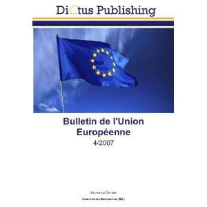  Bulletin de lUnion Européenne 4/2007 (French Edition 