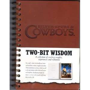  Silver spurs & cowboys two bit wisdom A collection of 