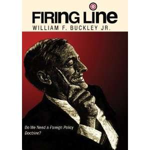  Firing Line with William F. Buckley Jr. Do We Need a 