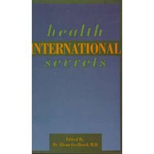   Health Secrets (9780945332367) M.D. Dr. Glenn Geelhoed Books