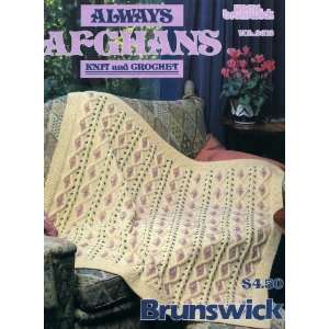  Always Afghans Knit and Crochet (Yarns Brunswick, Vol 