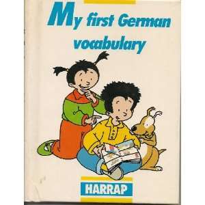  My First German Vocabulary (9780245501050) (no author 