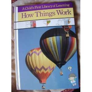  How Things Work A Childs First Library of Learning 