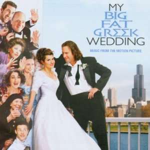    My Big Fat Greek Wedding (OST) My Big Fat Greek Wedding Music