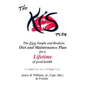 The KIS Plan The first simple and realistic diet and maintenance plan 