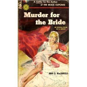  Murder of the Bride John D. MacDonald Books
