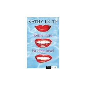    Keine Frau ist eine Insel (9783453265042) Kathy Lette Books