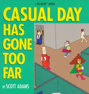 Casual Day Has Gone Too Far (Paperback)  
