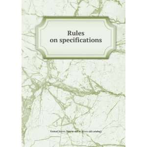  Rules on specifications United States. Patent office 