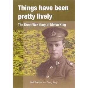    Things Have Been Pretty Lively Doug King;Neil Frances Books