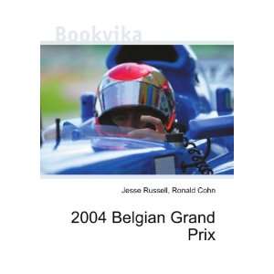  2004 Belgian Grand Prix Ronald Cohn Jesse Russell Books