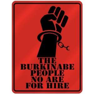 New  The Burkinabe People No Are For Hire  Burkina Faso Parking Sign 