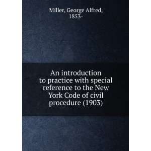   with special reference to the New York Code of civil procedure (1903