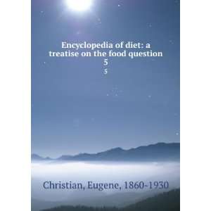   diet a treatise on the food question. 5 Eugene, 1860 1930 Christian