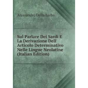   Lingue Neolatine (Italian Edition) Alessandro Della Barba Books