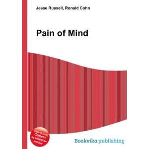  Pain of Mind Ronald Cohn Jesse Russell Books