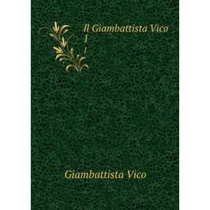  Il Giambattista Vico. 1 Giambattista Vico Books