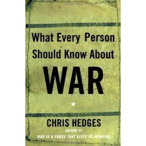   Every Person Should Know About War [Paperback] Chris Hedges Books