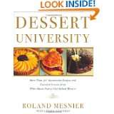 Dessert University More Than 300 Spectacular Recipes and Essential 
