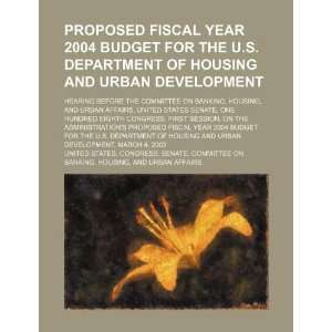 Proposed fiscal year 2004 budget for the U.S. Department of Housing 