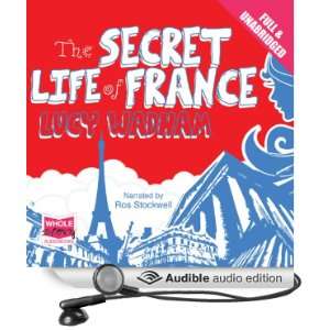  The Secret Life of France (Audible Audio Edition) Lucy 