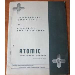  Atomic Instrument Company Industrial Counting and Control 
