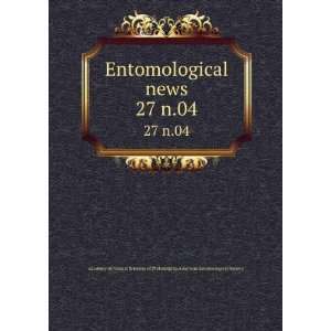  Entomological news. 27 n.04 American Entomological 