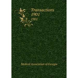  Transactions. 1901 Medical Association of Georgia Books