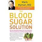 NEW The Blood Sugar Solution   Hyman, Mark, M.D. 9780316127370  