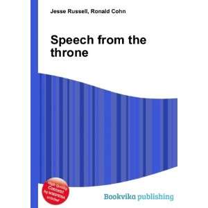  Speech from the throne Ronald Cohn Jesse Russell Books