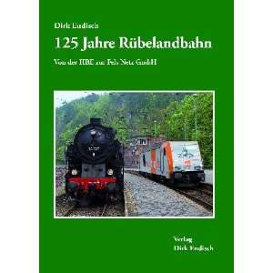 125 Jahre Rübelandbahn Von der HBE zur Fels Netz GmbH  