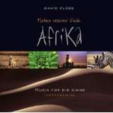 Farben unserer Erde   Afrika Musik für die Sinnevon David Plüss