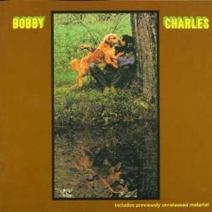 Bobby Charles Bobby Charles  Musik