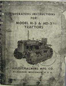 Allis Chalmers H 3 & HD 3 Operators Instruction Manual  