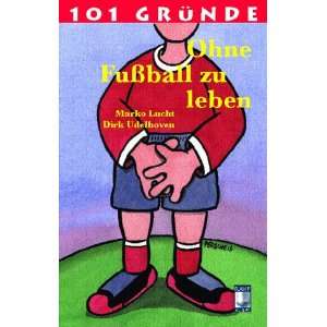   Fußball zu leben  Marko Lucht, Dirk Udelhoven Bücher