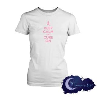 Keep Calm and Cure On Breast Cancer Pink Ribbon Ladies T Shirt  