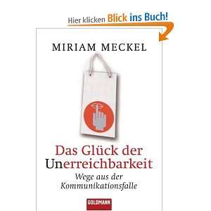    Wege aus der Kommunikationsfalle  Miriam Meckel Bücher
