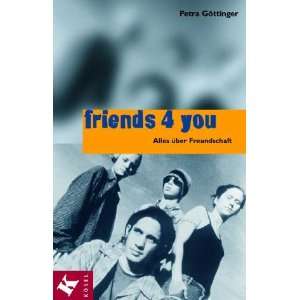 friends 4 you  Petra Göttinger Bücher