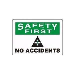  SAFETY FIRST NO ACCIDENTS (W/GRAPHIC) 10 x 14 Aluminum 