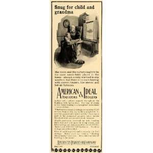  1906 Ad American Ideal Radiators Boilers Grandma Child 