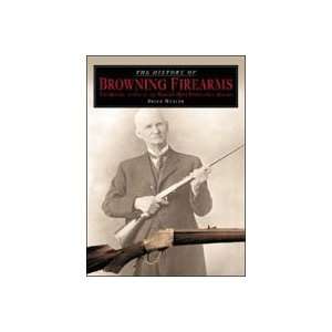  The History of Browning Firearms Book